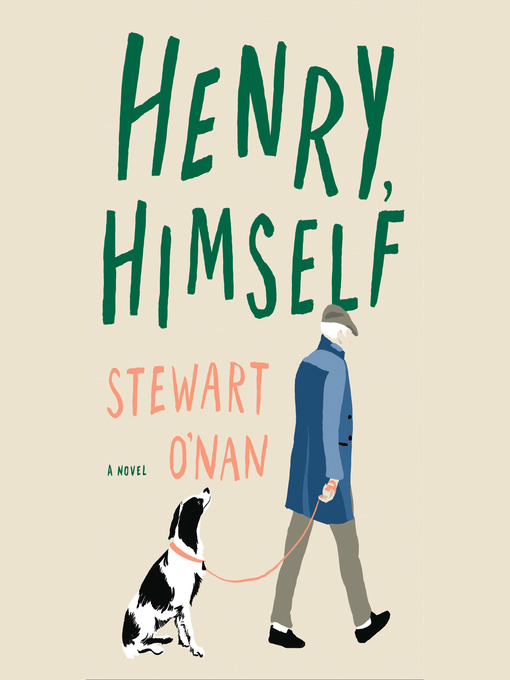 Title details for Henry, Himself by Stewart O'Nan - Available